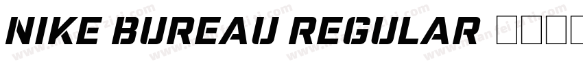 Nike Bureau Regular字体转换